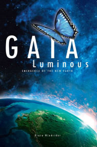 Title: Gaia Luminous, Author: Kiara Windrider