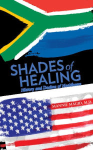 Title: Shades of Healing, Author: Mannie Magid