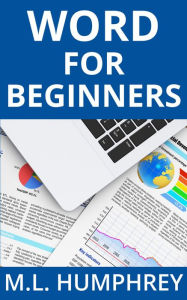 Title: Word for Beginners, Author: M.L. Humphrey