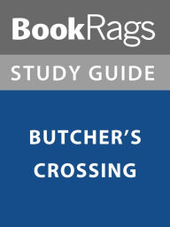 Title: Summary & Study Guide: Butcher's Crossing, Author: BookRags
