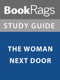 Title: Summary & Study Guide: The Woman Next Door, Author: BookRags