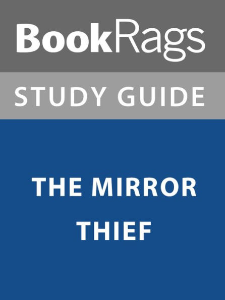 Summary & Study Guide: The Mirror Thief