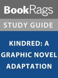 Title: Summary & Study Guide: Kindred: A Graphic Novel Adaptation, Author: BookRags