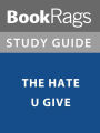 Summary & Study Guide: The Hate U Give