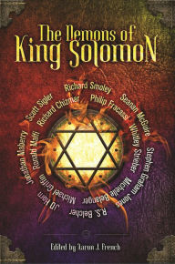 Title: The Demons of King Solomon, Author: Aaron J. French