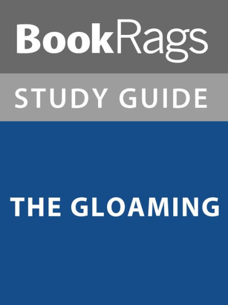Summary & Study Guide: The Gloaming