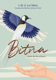 Title: Bitna: Under the Sky of Seoul, Author: J. M. G. Le Clezio