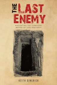 Title: The Last Enemy: Navigating the Turbulent Waters of Loss and Grief, Author: Pile