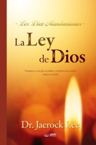 Title: La Ley de Dios : The Law of God (Spanish Edition), Author: Dr. Jaerock Lee