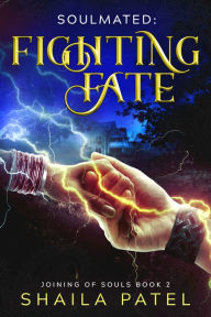 Title: Fighting Fate, Author: Shaila Patel