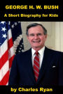 George H. W. Bush - A Short Biography for Kids