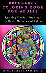 Title: Pregnancy Coloring Book for Adults, Author: Marc Shamus