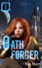 Oath Forger (Book 3): A Reverse Harem Sci-fi Romance