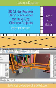 Title: 3D Model Reviews Using NavisWorks for Oil & Gas Offshore Projects, Author: Kumari Laj