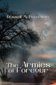 Title: The Armies of Forever, Author: Russell M. Peterson