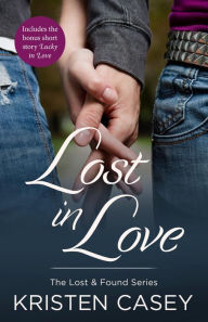 Title: Lost in Love, Author: Kristen Casey