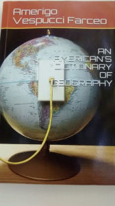 Title: An American's Dictionary Of Geography, Author: WM Scott Stromberg