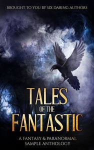 Title: Tales of the Fantastic, Author: Alex E. Carey