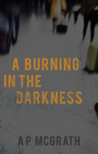 Title: A Burning in The Darkness, Author: The Powder Puffs