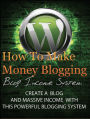 The Ultimate Blog Income System