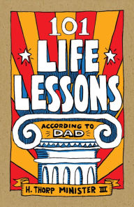 Title: 101 Life Lessons According to Dad, Author: Anointed Melody