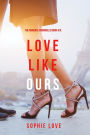 Love Like Ours (Romance Chronicles Series #3)