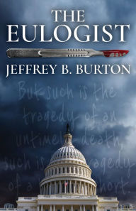 Title: The Eulogist (Drew Cady Series #3), Author: Jeffrey B. Burton