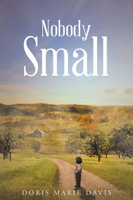 Title: Nobody Small, Author: Doris Marie Davis