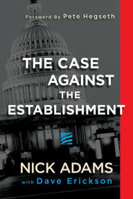 Title: The Case Against the Establishment, Author: Nick Adams