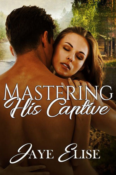 Mastering His Captive