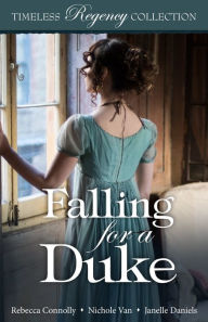 Title: Falling for a Duke, Author: Rebecca Connolly