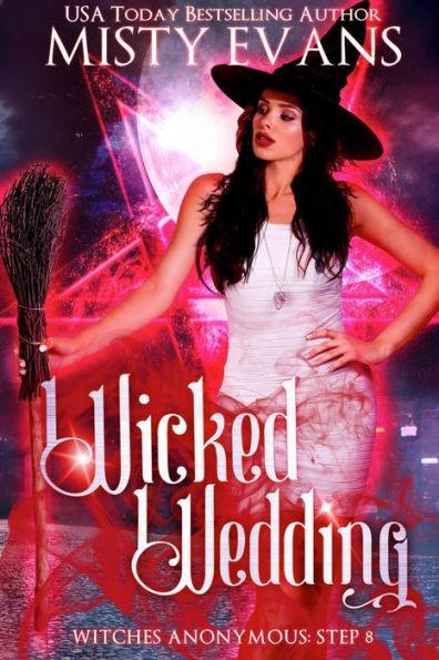Wicked Wedding, Witches Anonymous Step 8