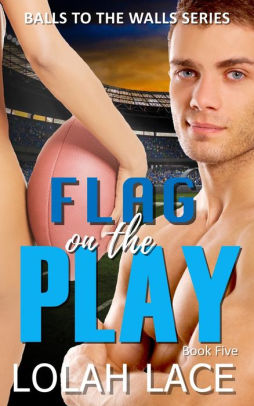Flag on the Play (Balls to the Walls Series #5)