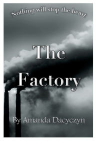 Title: The Factory, Author: Amanda Dacyczyn