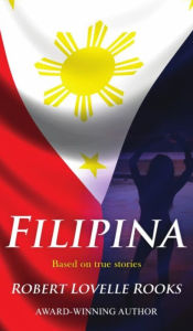 Title: FILIPINA, Author: Robert Lovelle Rooks