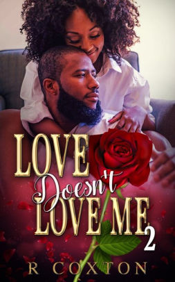 Love Doesn't Love Me 2 by Randy Coxton | NOOK Book (eBook) | Barnes