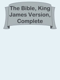 Title: The Bible, King James Version, Complete, Author: Ye Jun Lee