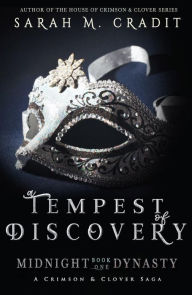 Title: A Tempest of Discovery (Midnight Dynasty Book One), Author: Sarah M. Cradit