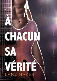 Title: A chacun sa verite, Author: Lane Hayes