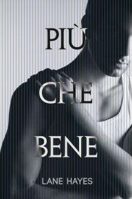 Title: Piu che bene, Author: Lane Hayes