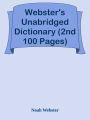 Webster's Unabridged Dictionary (2nd 100 Pages)