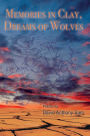 Memories In Clay, Dreams of Wolves