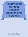 History of the Conflict Between Religion and Science