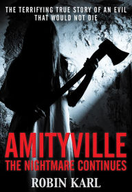 Title: Amityville: The Nightmare Continues, Author: Robin Karl