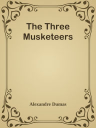 Title: The Three Musketeers, Author: Alexandre Dumas