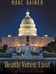 Title: Death Votes Last, Author: Marc Rainer