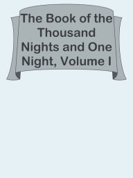 Title: The Book of the Thousand Nights and One Night, Volume I, Author: Ye Jun Lee