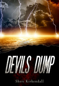 Title: Devils Dump, Author: Sheri Kirkendall