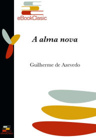 Title: A alma nova (Anotado), Author: Gino Castaldo