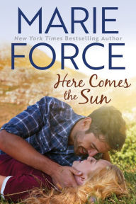 Title: Here Comes the Sun (Butler, Vermont Series, Book 3), Author: Marie Force